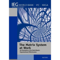 The Matrix System at Work: An Evaluation of the World Bank's Organizational Effectiveness