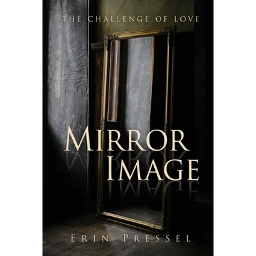 Mirror Image: the challenge of love