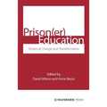 Prison(er) Education: Stories of Change and Transformation