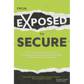 From Exposed to Secure: The Cost of Cybersecurity and Compliance Inaction and the Best Way to Keep Your Company Safe