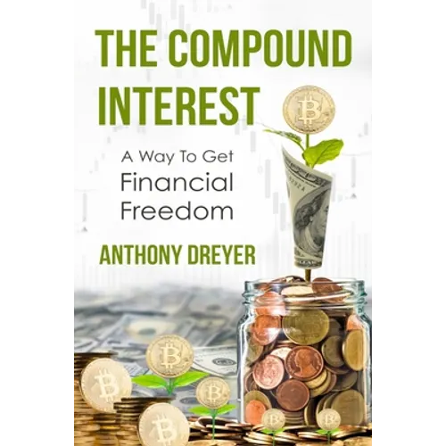 The Compound Interest: A way to get financial freedom