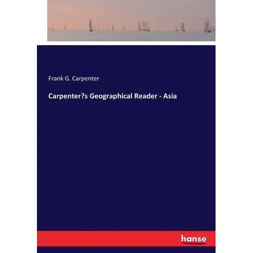 Carpenter's Geographical Reader - Asia