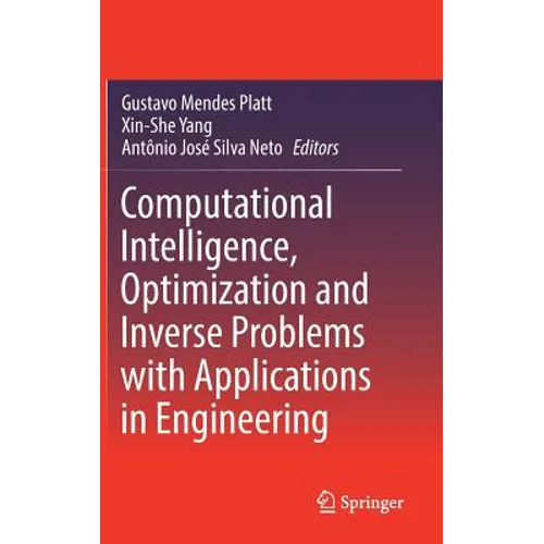 Computational Intelligence, Optimization and Inverse Problems with Applications in Engineering