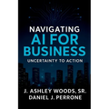 Navigating AI for Business: Uncertainty to Action