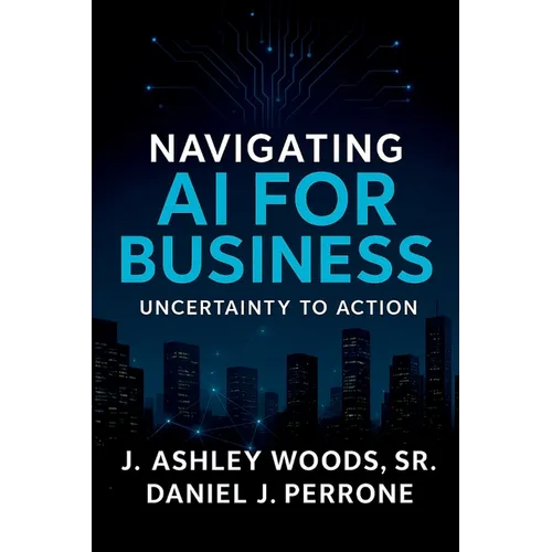 Navigating AI for Business: Uncertainty to Action