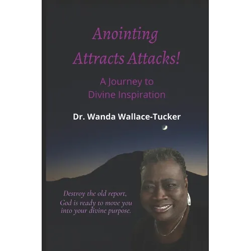Anointing Attracts Attacks: A Journey to Divine Inspiration
