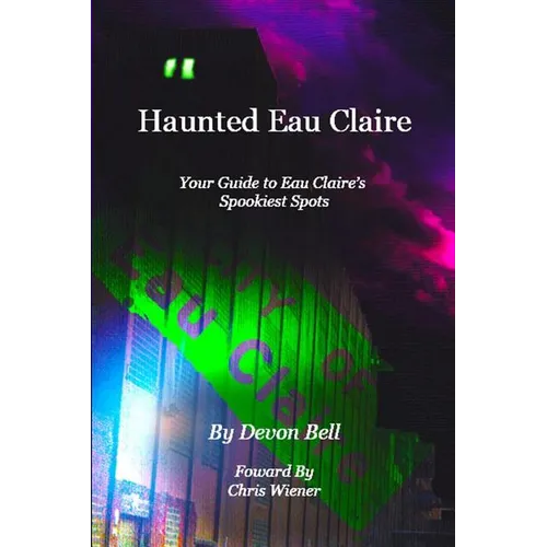 Haunted Eau Claire