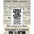 Print News and Raise Hell: The Daily Tar Heel and the Evolution of a Modern University