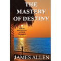 The Mastery of Destiny