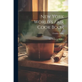 New York World's Fair Cook Book: the American Kitchen