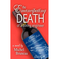 The Emancipating Death of a Boring Engineer