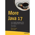 More Java 17: An In-Depth Exploration of the Java Language and Its Features