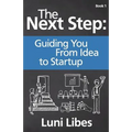 The Next Step: Guiding You From Idea to Startup