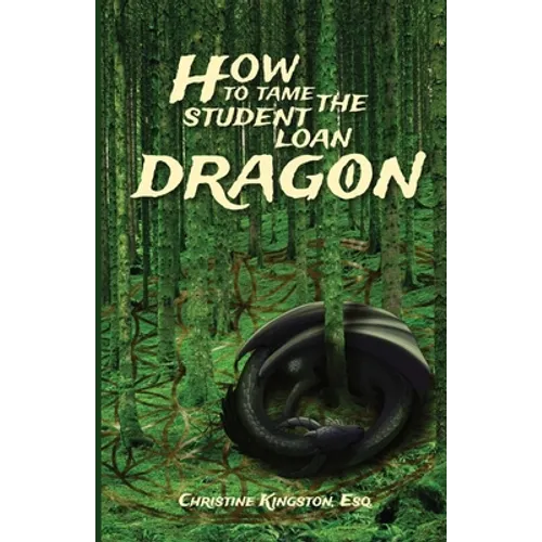 How To Tame The Student Loan Dragon