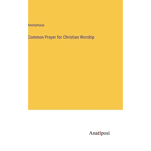 Common Prayer for Christian Worship