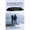Infidelity: Tools and Exercises to Rebuild Your Relationship (How to Catch a Cheating Spouse in Infidelity Having an Emotional)