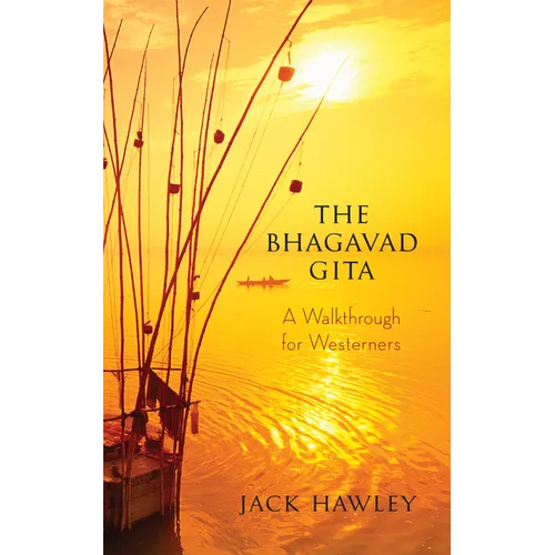 The Bhagavad Gita: A Walkthrough for Westerners