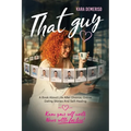That Guy: A Book About Life After Divorce, Online Dating Stories, and Self-Healing
