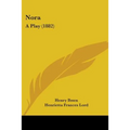 Nora: A Play (1882)