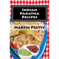 Indian Paratha Recipes