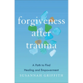 Forgiveness after Trauma
