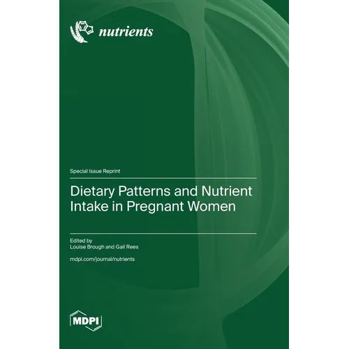 Dietary Patterns and Nutrient Intake in Pregnant Women