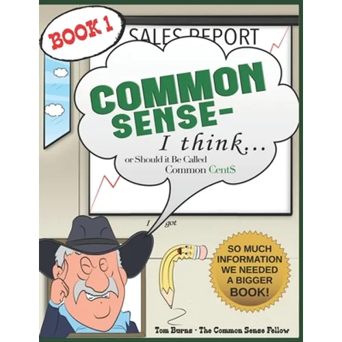 Common Sense - I Think...: Or Should It Be Called Common Cents?