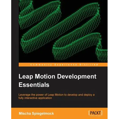 Leap Motion Development Essentials