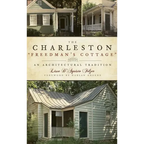 The Charleston "Freedman's Cottage": An Architectural Tradition