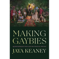 Making Gaybies: Queer Reproduction and Multiracial Feeling
