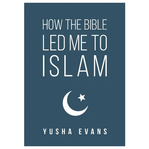How The Bible Led Me to Islam