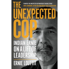 The Unexpected Cop: Indian Ernie on a Life of Leadership - Paperback