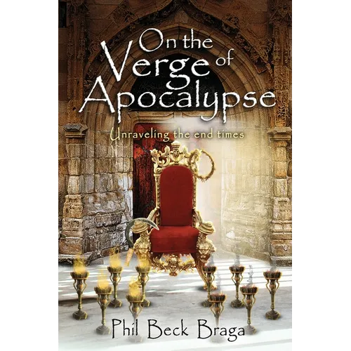 On the Verge of Apocalypse: Unraveling The End Times