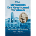 The Streamline Era Greyhound Terminals: The Architecture of W.S. Arrasmith