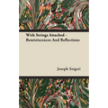 With Strings Attached - Reminiscences and Reflections