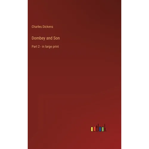 Dombey and Son: Part 2 - in large print