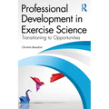 Professional Development in Exercise Science: Transitioning to Opportunities