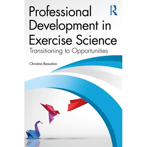 Professional Development in Exercise Science: Transitioning to Opportunities