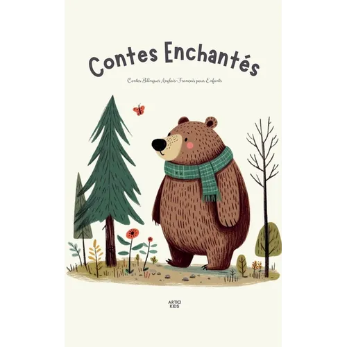 Contes Enchantés: Contes Bilingues Anglais-Français pour Enfants