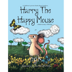 Harry The Happy Mouse: Teaching children to be kind to each other.