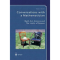 Conversations with a Mathematician: Math, Art, Science and the Limits of Reason