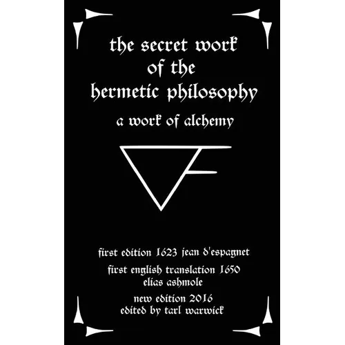 The Secret Work of the Hermetic Philosophy: A Work of Alchemy