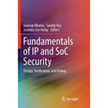 Fundamentals of IP and Soc Security: Design, Verification, and Debug