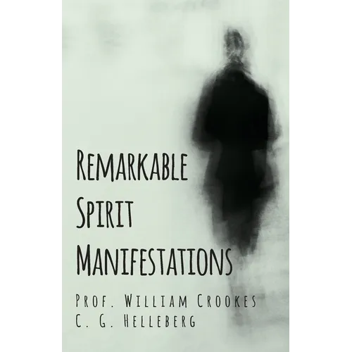 Remarkable Spirit Manifestations