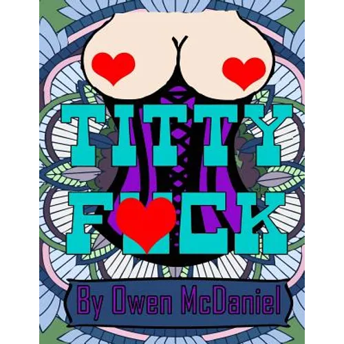 Titty Fuck: A swear word coloring book.
