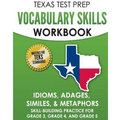 TEXAS TEST PREP Vocabulary Skills Workbook Idioms, Adages, Similes, & Metaphors: Skill-Building Practice for Grade 3, Grade 4, and Grade 5