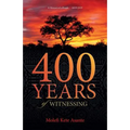 400 YEARS of WITNESSING