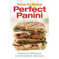 How to Make Perfect Panini
