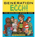 Generation Ecch: A Brutal Feel-Up Session with Today's Sex-Crazed Adolescent Populace ( )