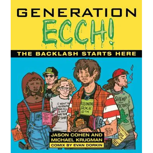 Generation Ecch: A Brutal Feel-Up Session with Today's Sex-Crazed Adolescent Populace ( )